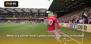 What is a corner kick?